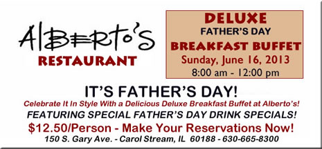 Celebrate Father's Day with a Deluxe Breakfast Buffet at Alberto's Restaurant in Carol Stream! $12.50 per person from 8am through 12pm.