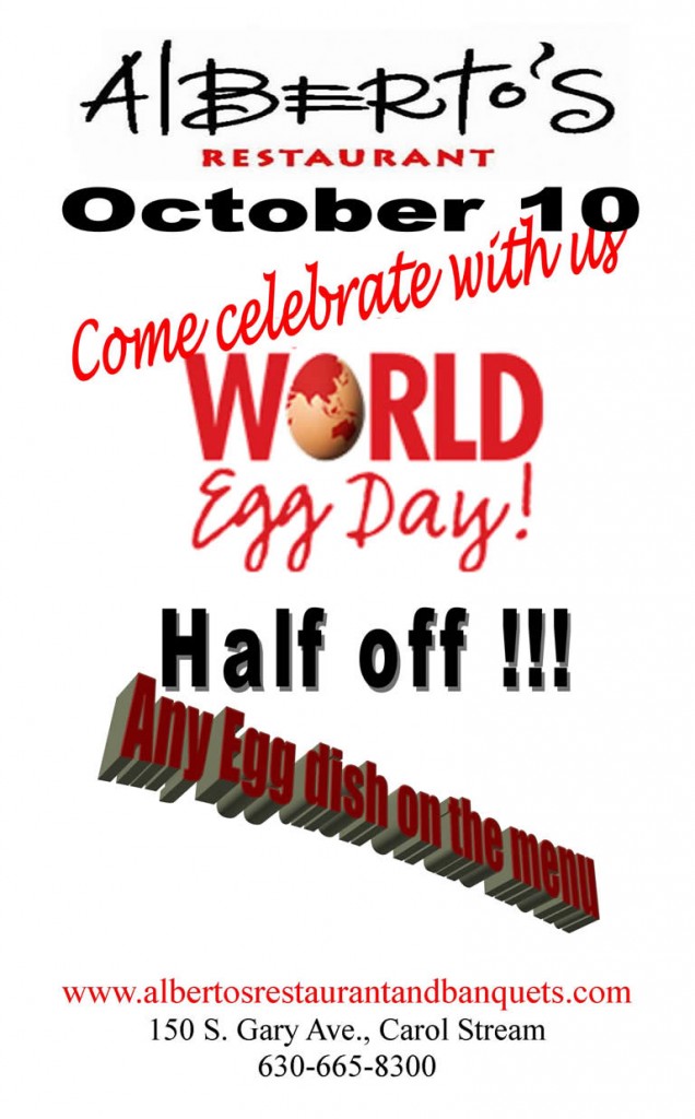 Come celebrate World Egg Day at Alberto's in Carol Stream, IL!