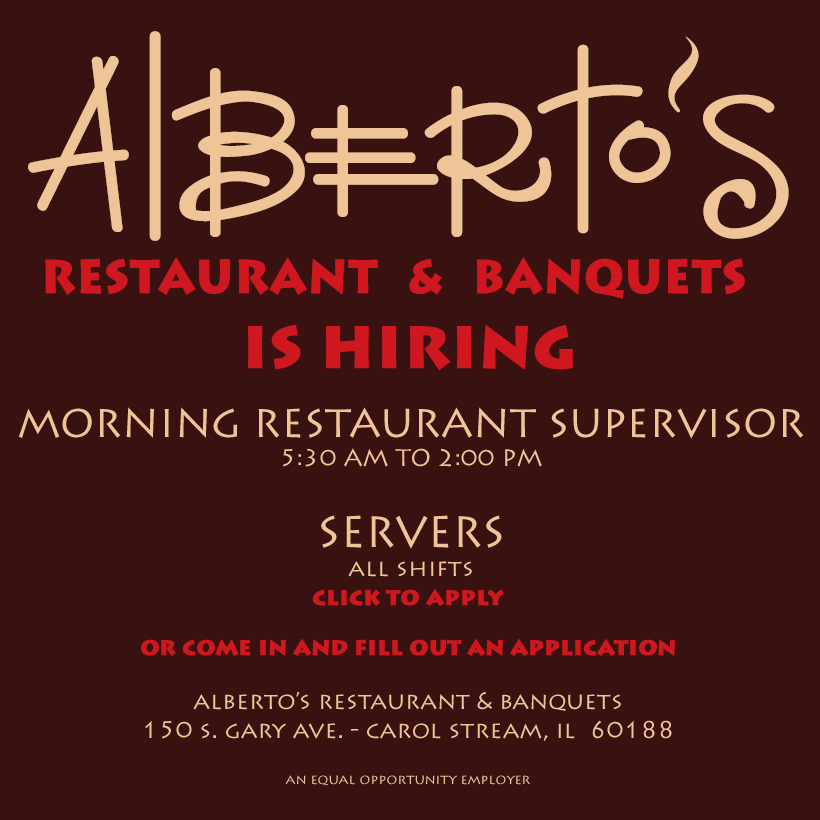 Alberto's Restaurant and Banquets is Hiring a Morning Restaurant Supervisor and Servers.