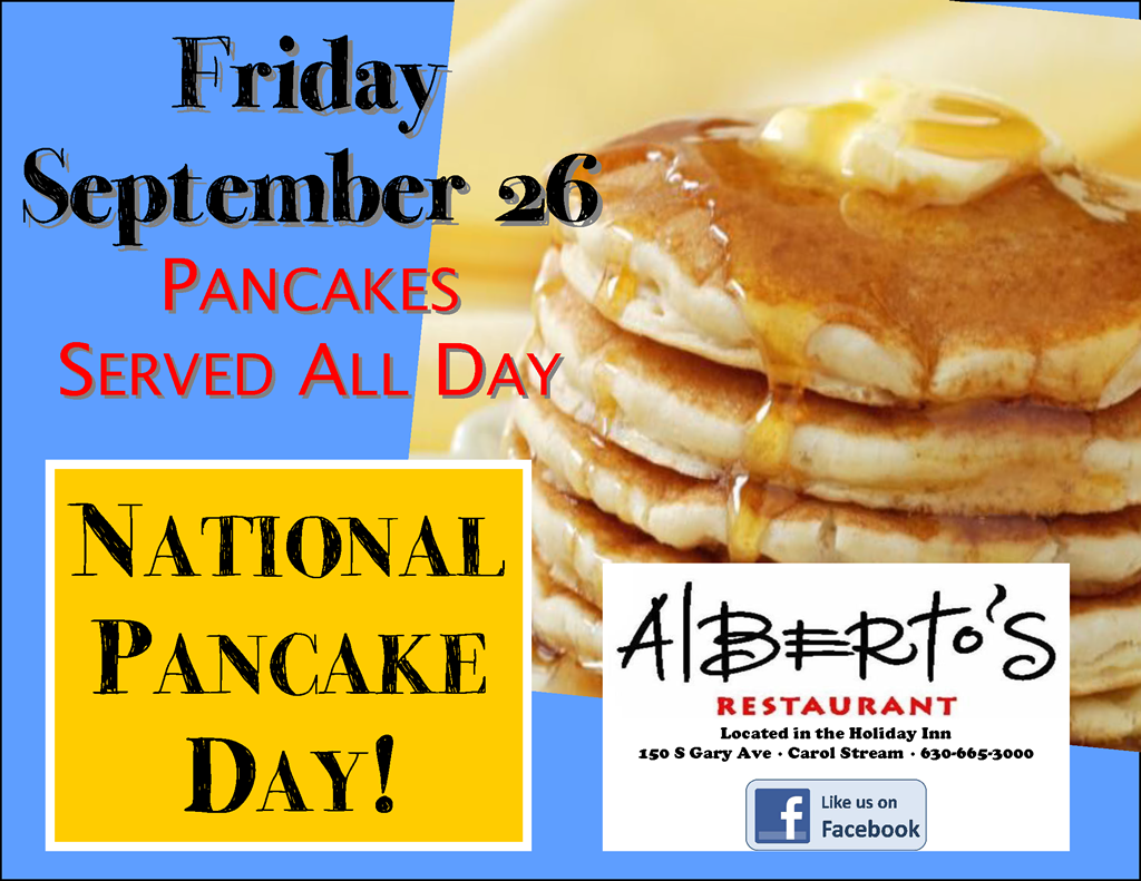 Celebrate National Pancake Day at Alberto's in Carol Stream!