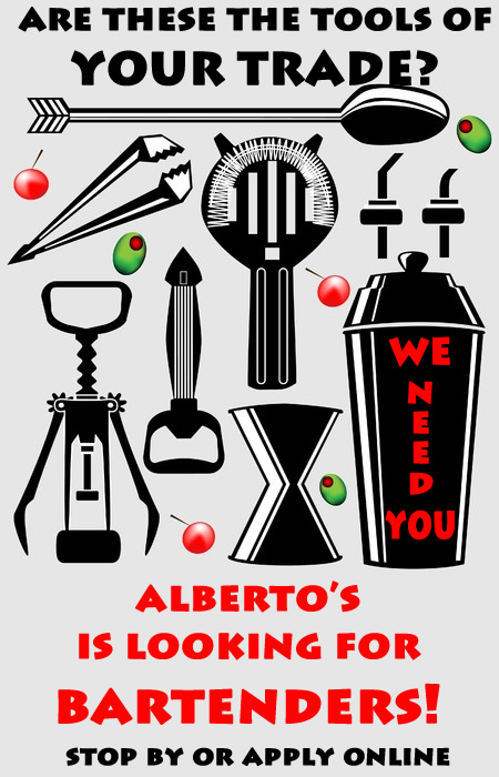 Alberto's Restaurant is hiring bartenders.