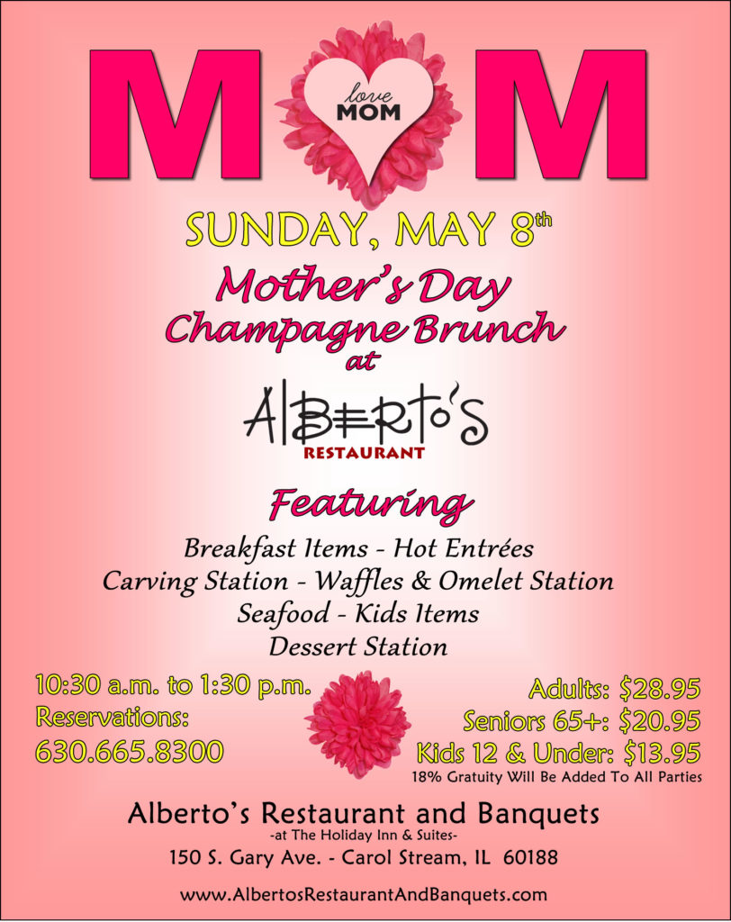 Mother's Day  Champagne Brunch at Alberto's in Carol Stream.